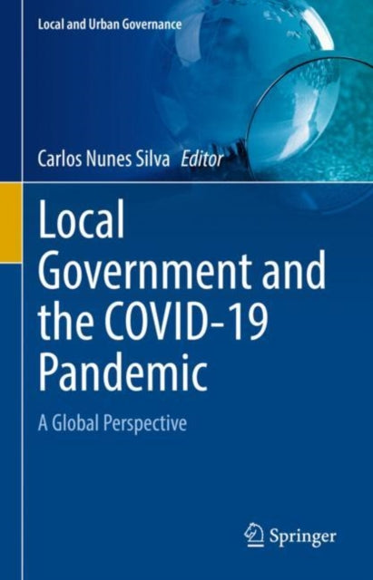 Book cover of: Local Government and the COVID-19 Pandemic. By: Carlos Nunes Silva