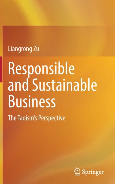 Book cover of: Responsible and Sustainable Business. By: Liangrong Zu