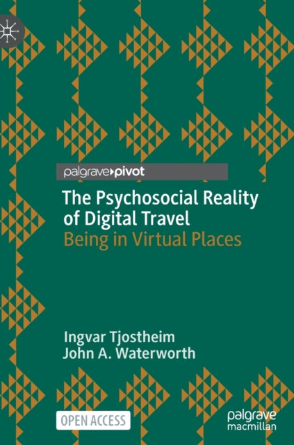 Book cover of: Psychosocial Reality of Digital Travel. By: Ingvar Tjostheim