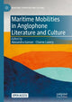 Book cover of: Maritime Mobilities in Anglophone Literature and Culture. By: Alexandra Ganser