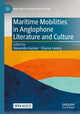 Book cover of: Maritime Mobilities in Anglophone Literature and Culture. By: Alexandra Ganser