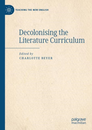 Decolonising the Literature Curriculum
