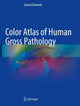 Book cover of: Color Atlas of Human Gross Pathology. By: Gamal Dawood