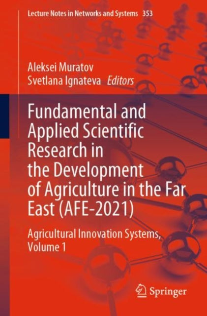 Book cover of: Fundamental and Applied Scientific Research in the Development of Agriculture in the Far East (AFE-2021). By: Aleksei Muratov