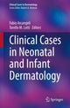 Book cover of: Clinical Cases in Neonatal and Infant Dermatology. By: Fabio Arcangeli