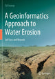 Book cover of: Geoinformatics Approach to Water Erosion. By: Tal Svoray