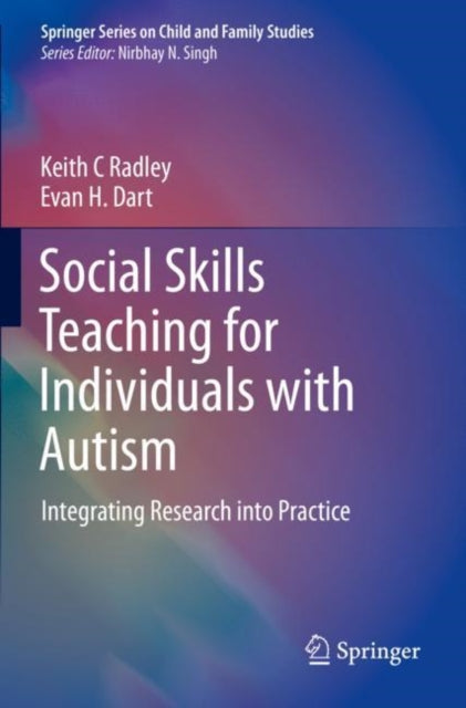 Book cover of: Social Skills Teaching for Individuals with Autism. By: Keith C. Radley