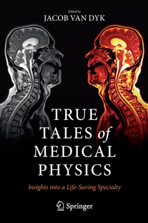 True Tales of Medical Physics