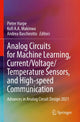 Book cover of: Analog Circuits for Machine Learning, Current/Voltage/Temperature Sensors, and High-speed Communication