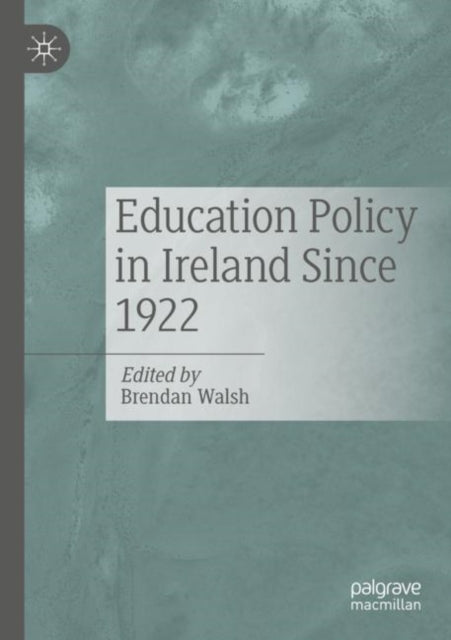 Education Policy in Ireland Since 1922