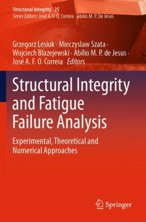 Structural Integrity and Fatigue Failure Analysis