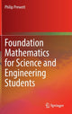 Book cover of: Foundation Mathematics for Science and Engineering Students. By: Philip Prewett