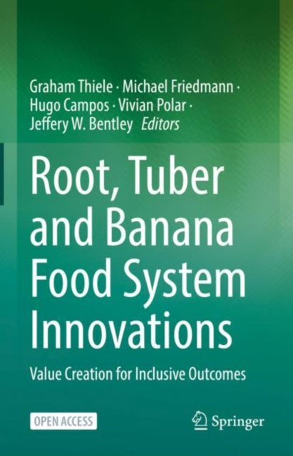 Book cover of: Root, Tuber and Banana Food System Innovations. By: Graham Thiele