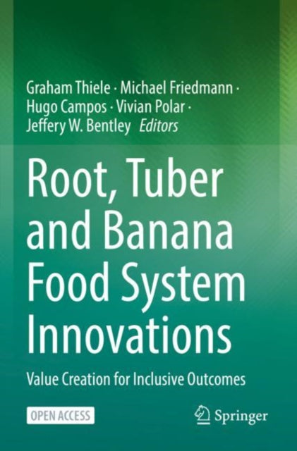 Book cover of: Root, Tuber and Banana Food System Innovations. By: Graham Thiele