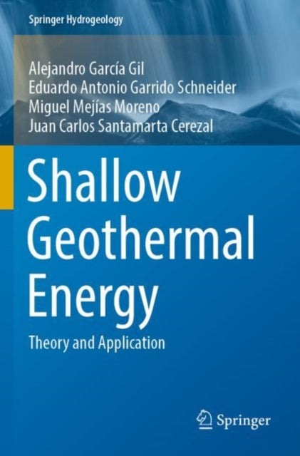 Book cover of: Shallow Geothermal Energy. By: Alejandro García Gil