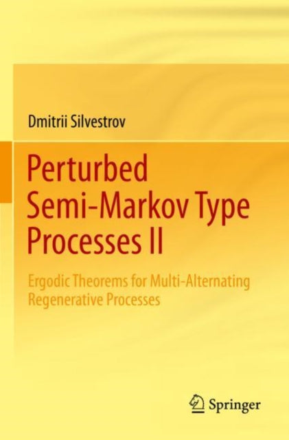 Book cover of: Perturbed Semi-Markov Type Processes II. By: Dmitrii Silvestrov