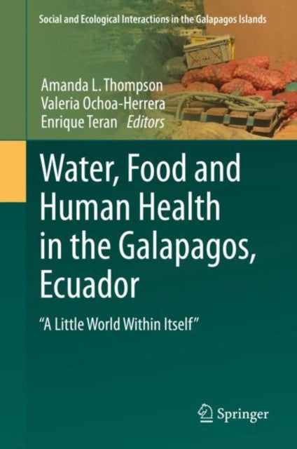 Water, Food and Human Health in the Galapagos, Ecuador
