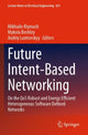 Book cover of: Future Intent-Based Networking. By: Mikhailo Klymash