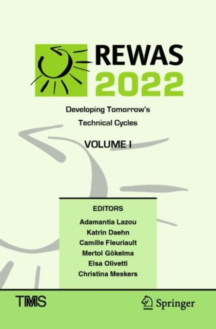 Book cover of: REWAS 2022: Developing Tomorrow’s Technical Cycles (Volume I). By: Adamantia Lazou