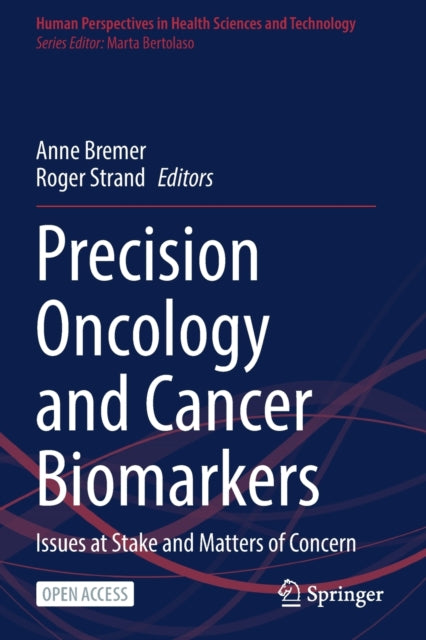 Book cover of: Precision Oncology and Cancer Biomarkers. By: Anne Bremer