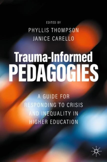 Book cover of: Trauma-Informed Pedagogies. By: Phyllis Thompson