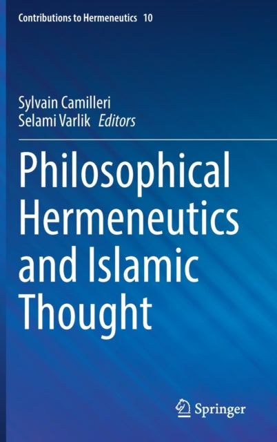 Book cover of: Philosophical Hermeneutics and Islamic Thought. By: Sylvain Camilleri