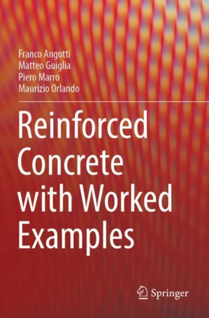 Book cover of: Reinforced Concrete with Worked Examples. By: Franco Angotti