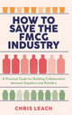 Book cover of: How to Save the FMCG Industry. By: Chris Leach