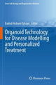 Book cover of: Organoid Technology for Disease Modelling and Personalized Treatment. By: Badrul Hisham Yahaya