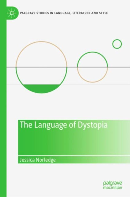Book cover of: Language of Dystopia. By: Jessica Norledge