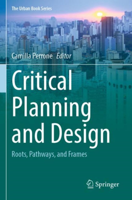 Book cover of: Critical Planning and Design. By: Camilla Perrone