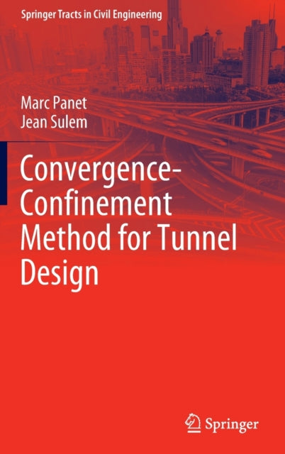 Book cover of: Convergence-Confinement Method for Tunnel Design. By: Marc Panet