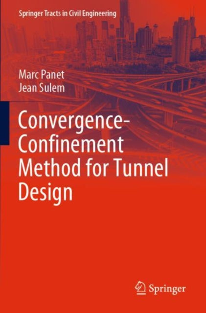 Book cover of: Convergence-Confinement Method for Tunnel Design. By: Marc Panet
