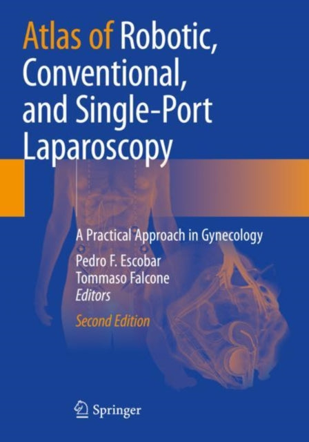 Book cover of: Atlas of Robotic, Conventional, and Single-Port Laparoscopy. By: Pedro F. Escobar