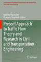 Book cover of: Present Approach to Traffic Flow Theory and Research in Civil and Transportation Engineering. By: Elżbieta Macioszek