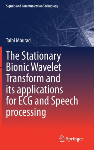 The Stationary Bionic Wavelet Transform and its Applications for ECG and Speech Processing