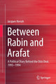 Book cover of: Between Rabin and Arafat. By: Jacques Neriah
