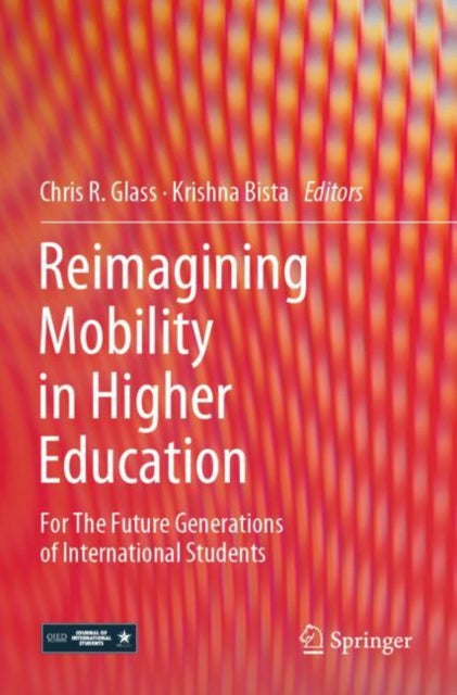 Book cover of: Reimagining Mobility in Higher Education. By: Chris R. Glass