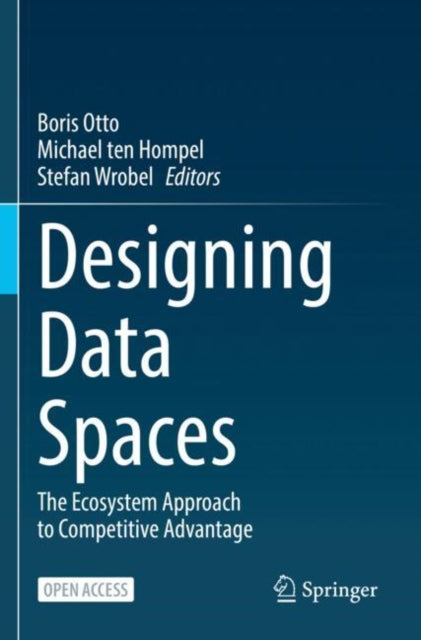 Book cover of: Designing Data Spaces. By: Boris Otto