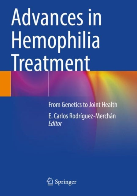 Book cover of: Advances in Hemophilia Treatment. By: E. Carlos Rodríguez-Merchán