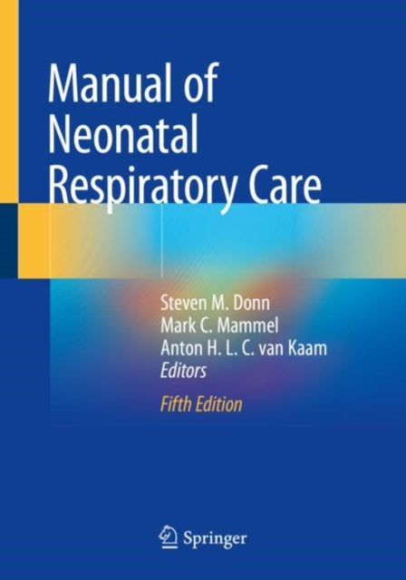 Book cover of: Manual of Neonatal Respiratory Care. By: Steven M. Donn
