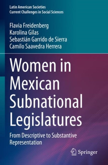 Book cover of: Women in Mexican Subnational Legislatures. By: Flavia Freidenberg