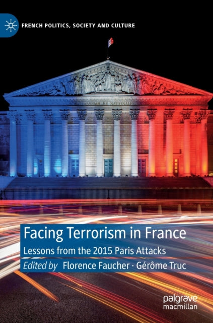 Book cover of: Facing Terrorism in France. By: Florence Faucher