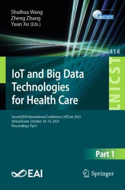 Book cover of: IoT and Big Data Technologies for Health Care. By: Shuihua Wang
