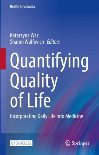 Book cover of: Quantifying Quality of Life. By: Katarzyna Wac