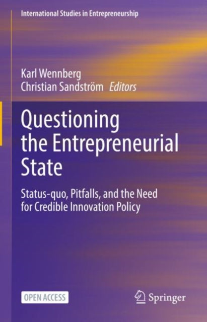 Book cover of: Questioning the Entrepreneurial State. By: Karl Wennberg