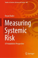 Book cover of: Measuring Systemic Risk. By: Deyan Radev