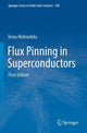 Book cover of: Flux Pinning in Superconductors. By: Teruo Matsushita