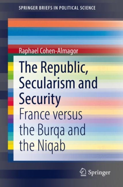 Book cover of: Republic, Secularism and Security. By: Raphael Cohen-Almagor