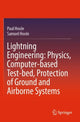 Book cover of: Lightning Engineering: Physics, Computer-based Test-bed, Protection of Ground and Airborne Systems. By: Paul Hoole